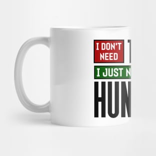 I don't need therapy, I just need to go to Hungary Mug